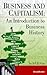Business and Capitalism: An Introduction to Business History
