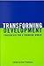 Transforming Development: Foreign Aid for a Changing World