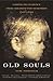 Old Souls: Compelling Evide...