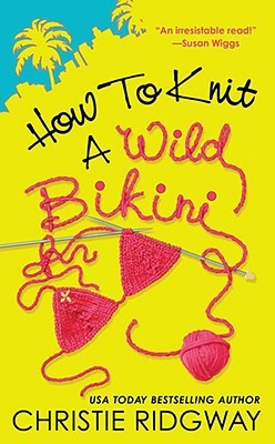 How to Knit a Wild Bikini (Billionaire's Beach, #1)
