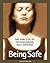 Being Safe: Using Psychological and Emotional Readiness to Avoid Being a Victim of Violence and Crime