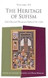 The Heritage of Sufism (Volume 3) by Leonard Lewisohn