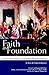Faith As Foundation: A Christian Reorientation of Church/state Relations in America