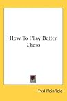 How to Play Better Chess