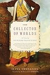 The Collector of Worlds: A Novel of Sir Richard Francis Burton