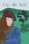 Call Me Kate: Meeting the Molly Maguires - Mom s Choice Awards® Silver Recipient