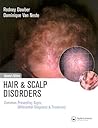 Hair and Scalp Disorders: Common Presenting Signs, Differential Diagnosis Hair and Scalp Disorders: Common Presenting Signs, Differential Diagnosis