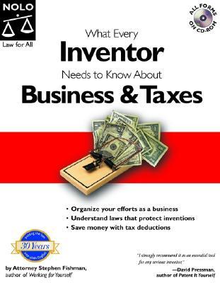 What Every Inventor Needs To Know About Business & Taxes (Paperback)