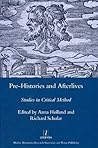 Pre-histories and Afterlives: Studies in Critical Method (Legenda Main Series)