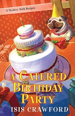 A Catered Birthday Party (A Mystery with Recipes, #6)