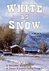 White as Snow by Donna Westover Gallup