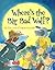 Where's the Big Bad Wolf?