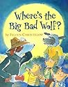 Where's the Big Bad Wolf? by Eileen Christelow