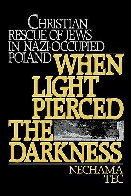 When Light Pierced the Darkness: Christian Rescue of Jews in Nazi-Occupied Poland (Paperback)