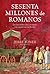 Sesenta millones de romanos