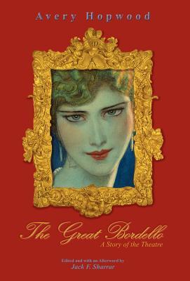 The Great Bordello. A Story of the Theatre (Hardcover)