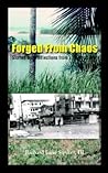 Forged from Chaos: Stories and Reflections from Liberia at War