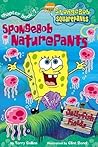 Spongebob Naturepants (SPONGEBOB SQUAREPANTS CHAPTER BOOKS)