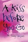 A Kiss Before You Go: An Illustrated Memoir of Love and Loss