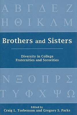 Brothers and Sisters: Diversity in College Fraternities and Sororities