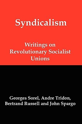 Syndicalism: Writings on Revolutionary Socialist Unions (Paperback)