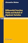 Differential Function Fields and Moduli of Algebraic Varieties