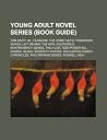Young Adult Novel Series (Book Guide): Tom Swift, Jr., Fearless, the Hardy Boys, Tomorrow Series, Left Behind: The Kids, Everworld