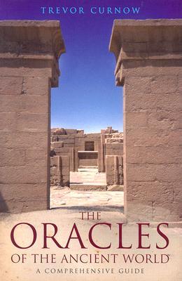 The Oracles of the Ancient World: A Complete Guide (Duckworth Archaeology)
