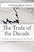 The Trade of the Decade: A Guide to Investing in the 2010s