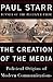 The Creation of the Media: ...