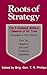 Roots of Strategy: Book 1 - The 5 Greatest Military Classics of All Time