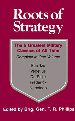 Roots of Strategy: Book 1 - The 5 Greatest Military Classics of All Time (Paperback)