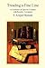 Treading a Fine Line - A Collection of Op-Ed Columns with Rea... by S. Amjad Hussain
