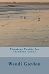 Timeless Truths for Troubled Times