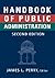 Handbook of Public Administration, Second Edition,Revised