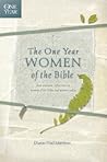 The One Year Women of the Bible (One Year Book) (One Year Books) The One Year Women of the Bible (One Year Book) (One Year Books)