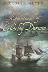 The True Adventures of Charley Darwin by Carolyn Meyer