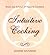 Intuitive Cooking by Joanne Saltzman