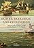 Empire, Barbarism, and Civilisation: Captain Cook, William Hodges and the Return to the Pacific