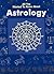 All You Wanted to Know About Astrology