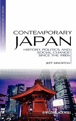 Contemporary Japan: History, Politics, and Social Change since the 1980s (Hardcover)