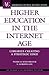 Higher Education in the Internet Age: Libraries Creating a Strategic Edge (ACE/Praeger Series on Higher Education)