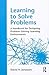 Learning to Solve Problems by David H. Jonassen