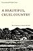 A Beautiful, Cruel Country by Eva Antonia Wilbur-Cruce