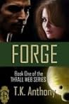 Forge by T.K. Anthony