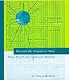 Beyond the Cognitive Map: From Place Cells to Episodic Memory Beyond the Cognitive Map: From Place Cells to Episodic Memory