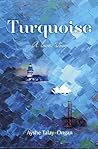 Turquoise by Ayshe Talay-Ongan