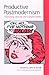 Productive Postmodernism: Consuming Histories and Cultural Studies (Postmodern Culture)