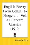 English Poetry from Collins to Fitzgerald: Part 41 Harvard Classics