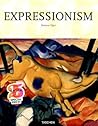 Expressionism: A Revolution in German Art (Taschen 25th Anniversary Series)